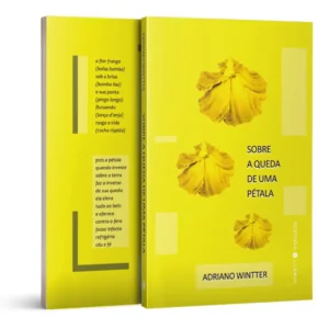 SOBRE A QUEDA DE UMA PÉTALA – Adriano Wintter