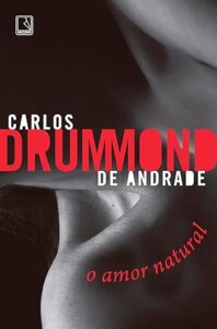 A NATURALIDADE DO AMOR EM DRUMMOND: Milton Rezende