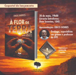 Lançamento em Teresina de “À flor da terra” de Eneas Barros