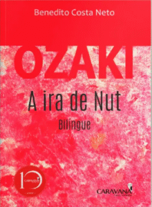 4 Poemas de “Ozaki e A ira de Nut” de Benedito Costa Neto